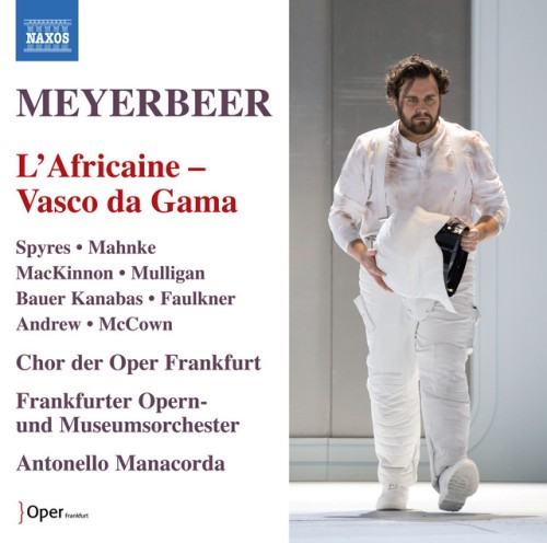 Frankfurter Opern- und Museumsorchester - Meyerbeer L'africaine Vasco da Gama (J. Selk Critical Edition) (2024) [24Bit-96kHz] [PMEDIA] ⭐️ Download