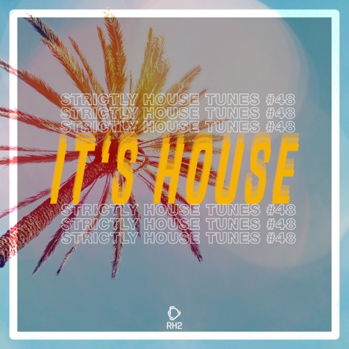 Various Artists – It’s House: Strictly House, Vol. 48 (2022)