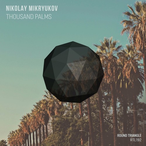 Nikolay Mikryukov – Thousand Palms (2024)