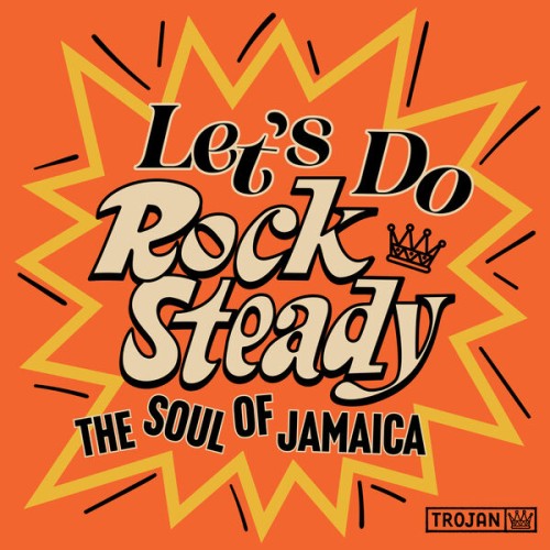 Lloyd & The Groovers – Let’s Do Rock Steady (The Soul of Jamaica) (2024)