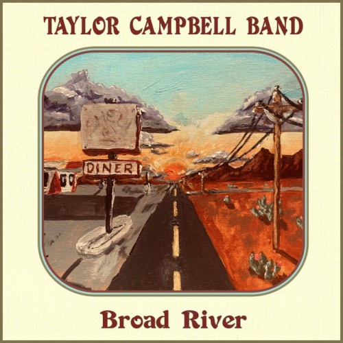 Taylor Campbell Band – Broad River (2024)