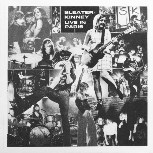 Sleater-Kinney – Live In Paris (Live) (2017)