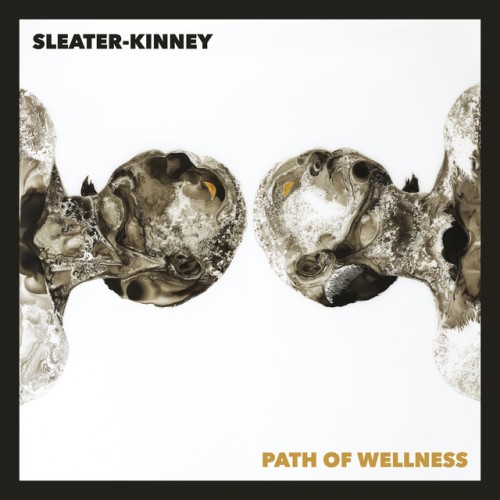 Sleater-Kinney – Path Of Wellness (2021)