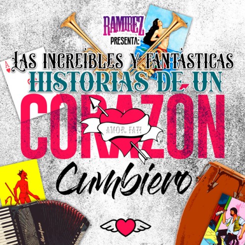 Ramirez - Las Increibles Y Fantasticas Historias De un Corazon (2023) Download