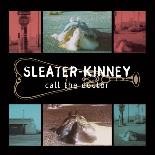 Sleater-Kinney – Call The Doctor (2014)
