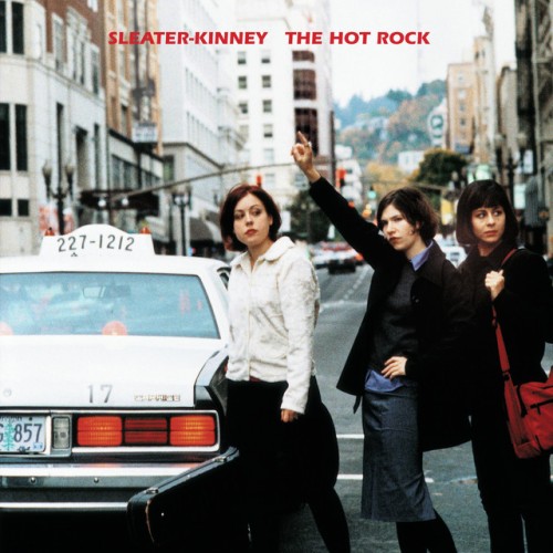Sleater-Kinney – The Hot Rock (2014)