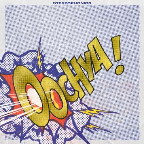 Stereophonics – Oochya! (2022)