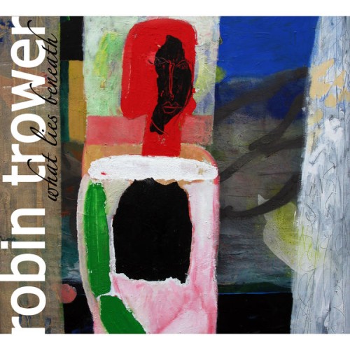 Robin Trower - What Lies Beneath (2008) Download