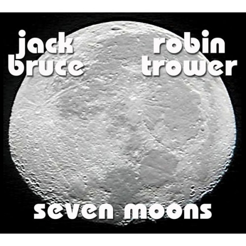 Jack Bruce and Robin Trower - Seven Moons (2011) Download