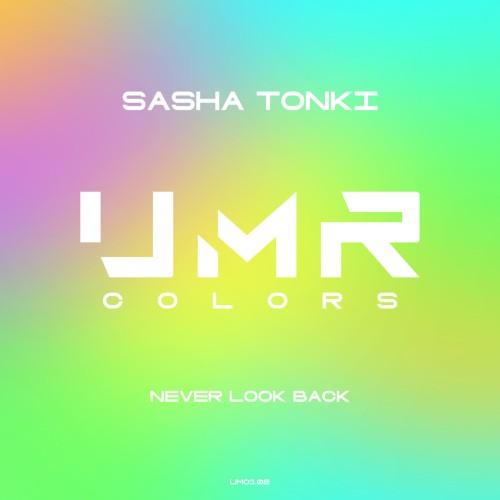 Sasha Tonki – Never Look Back (2024)