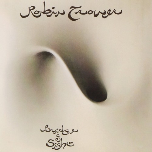 Robin Trower – Bridge Of Sighs (2007)