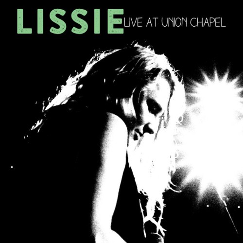 Lissie – Live At Union Chapel (2016)