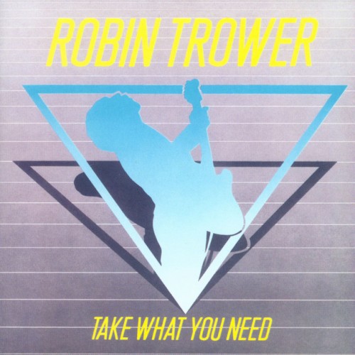 Robin Trower - Take What You Need (2004) Download