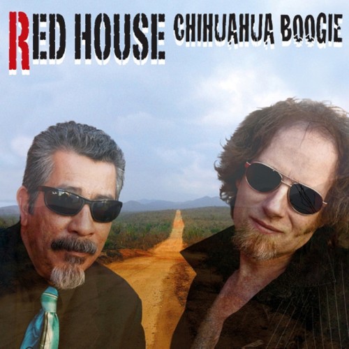 Red House – Chihuahua Boogie (2010)