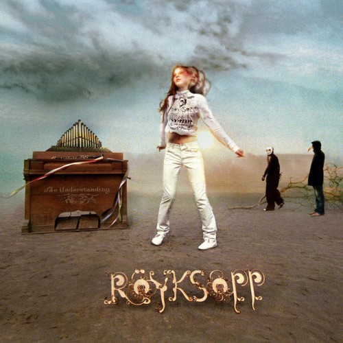 Röyksopp - The Understanding (2005) Download