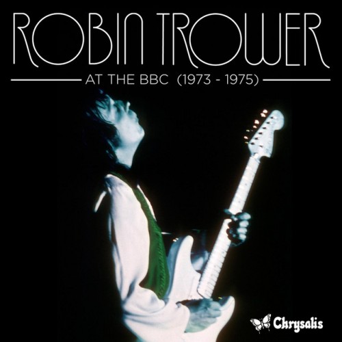 Robin Trower - At The BBC (1973-1975) (2016) Download