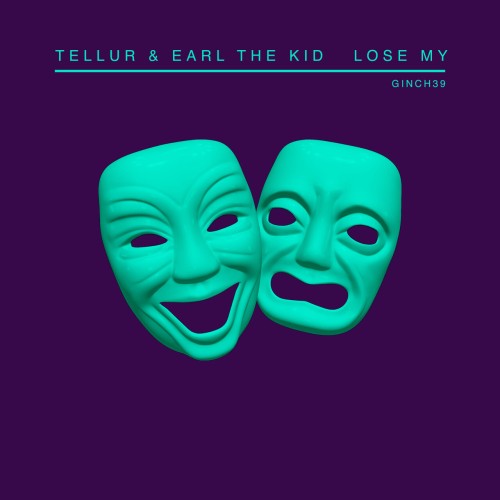 Tellur and Earl The Kid-Lose My-(GINCH39)-24BIT-WEB-FLAC-2024-AFO