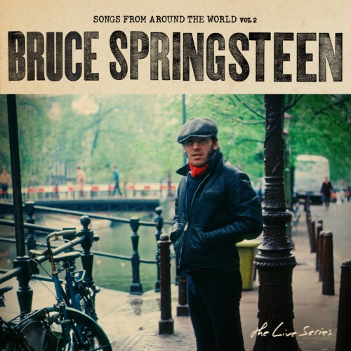 Bruce Springsteen - The Live Series: Songs From Around The World Vol. 2 (2024) Download