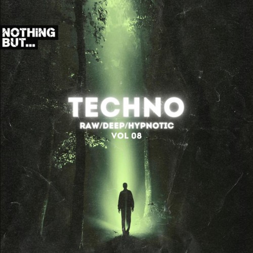 Various Artists – Nothing But… Techno (Raw-Deep-Hypnotic) Vol. 08 (2024)