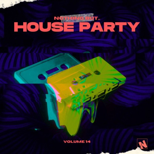 Various Artists – Nothing But… House Party, Vol. 14 (2024)
