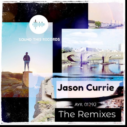 Jason Currie – Ayr 01292 The Remixes (2024)