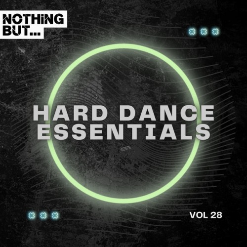 Various Artists – Nothing But… Hard Dance Essentials, Vol. 28 (2024)