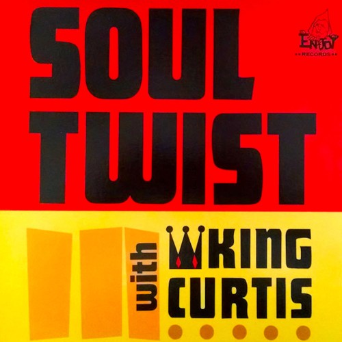 King Curtis And The Noble Knights – Soul Twist With King Curtis (1962)