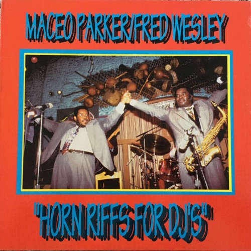 Maceo Parker And Fred Wesley-Horn Riffs For DJs-24BIT-WEB-FLAC-1992-TiMES
