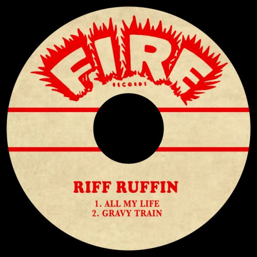 Riff Ruffin – All My Life / Gravy Train (1959)