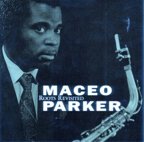 Maceo Parker-Roots Revisited-Remastered-24BIT-WEB-FLAC-2020-TiMES