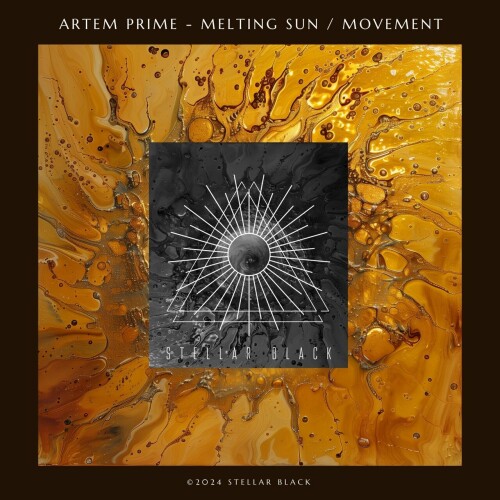 ARTEM PRIME – Melting Sun / Movement (2024)