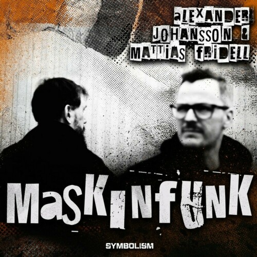 Alexander Johansson & Mattias Fridell – Maskinfunk (2024)