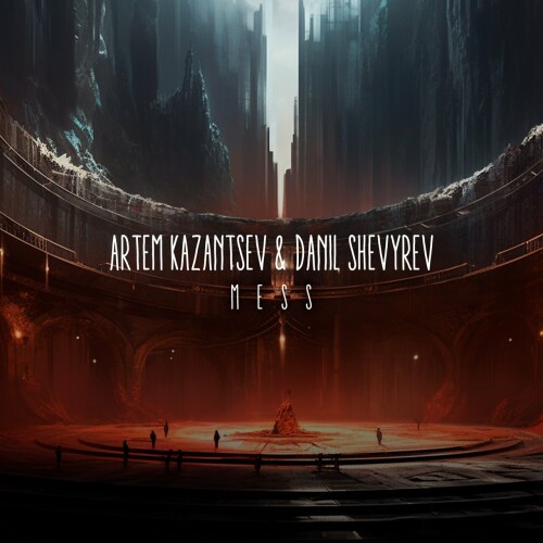 Artem Kazantsev & Danil Shevyrev - Mess (2024) Download