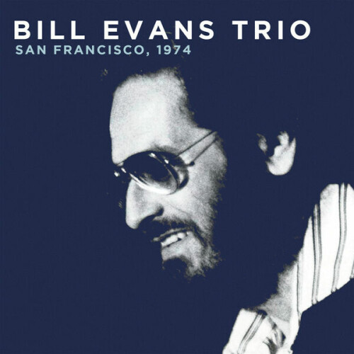 Bill Evans Trio – San Francisco, 1974 (2024)