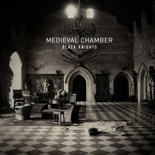 Black Knights – Medieval Chamber (2024)