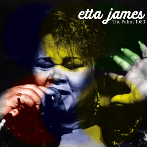 Etta James – The Palms 1983 (2024)