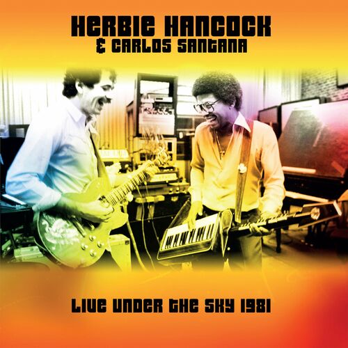 Santana, Herbie Hancock, Herbie Hancock & Carlos Santana - Live Under the Sky 1981 (14-0) Download