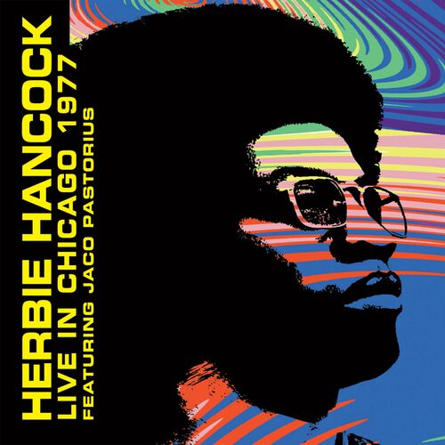 Herbie Hancock, Jaco Pastorius – Live In Chicago 1977 (14-0)
