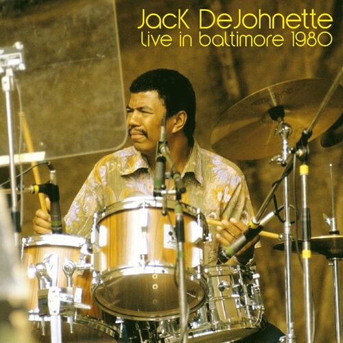 Jack DeJohnette – Live In Baltimore 1980 (21-0)