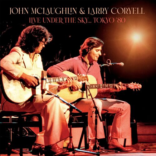 Larry Coryell, John McLaughlin – Live Under the Sky, Tokyo ’80 (Live) (10-1)