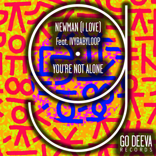 Newman (I Love) ft Ivybabyloop – You’re Not Alone (2024)