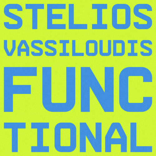 Stelios Vassiloudis – Functional (2024)