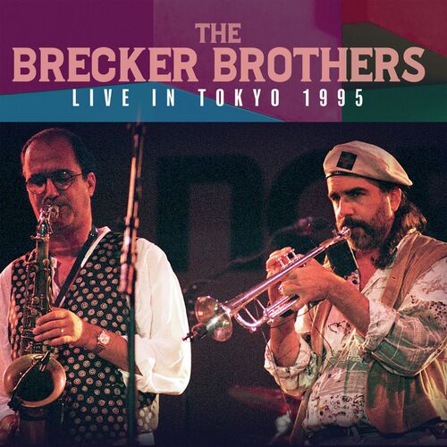 The Brecker Brothers – Live In Tokyo 1995 (21-0)