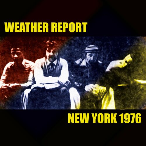Weather Report - New York 1976 (21-0) Download