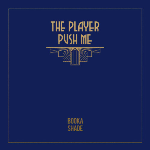 Booka Shade – Push Me / The Player (Remixes) (2024)