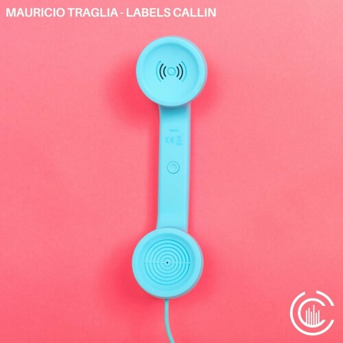 Mauricio Traglia – Labels Callin-SINGLE (2022)