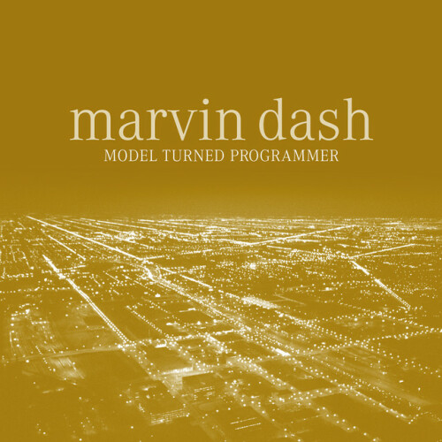 Marvin Dash – Model Turned Programmer (2002)