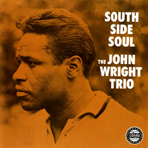 The John Wright Trio – South Side Soul (2024)