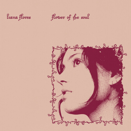Liana Flores – Flower of the soul (2024)