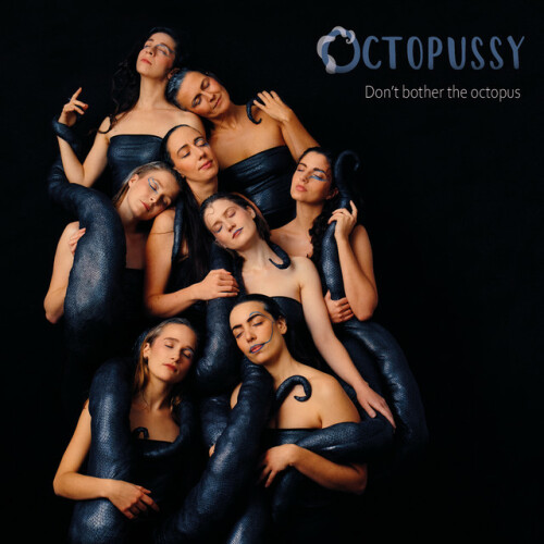 Octopussy – Don’t Bother The Octopus (2024)